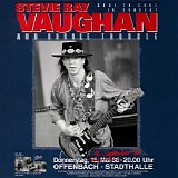 Stevie Ray Vaughan And Double Trouble - Soul To Soul In Concert: 16. September '86 - Offenbach - Stadthalle