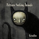 Pattern-Seeking Animals - Grimalkin