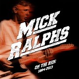 Mick Ralphs Blues Band - On The Run: 1984-2013