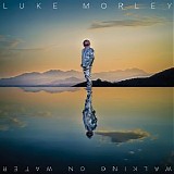 Luke Morley - Walking On Water