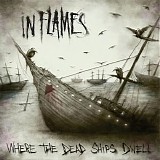 In Flames - Where the dead ships dwell