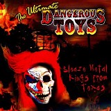 Dangerous Toys - The Ultimate Dangerous Toys Compilation