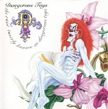 Dangerous Toys - The R*tist 4*merly Known As Dangerous Toys