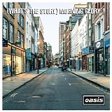 Oasis - (What's The Story) Morning Glory? (30th Anniversary Deluxe Edition)