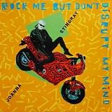 Joanna Stingray - Rock Me But Don't Disrupt My Mind