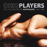 Ohio Players - Love Rollercoaster Anthology 1967-1988