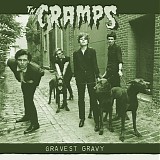 Cramps - Gravest Gravy