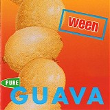 Ween - Pure Guava