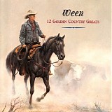 Ween - 12 Golden Country Greats