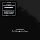 William Basinski - The Disintegration Loops