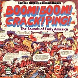 Gershon Kingsley & Michael Shapiro - Boom! Boom! Crack! Ping! The Sounds Of Early America