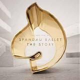 Spandau Ballet - The Story: The Very Best of Spandau Ballet