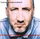 Pete Townshend - The Best Of Pete Townshend: CoolWalkingSmoothTalkingStraightSmokingFireStoking