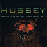 Hussey, Wayne & Julianne Regan - Songs Of Candlelight & Razorblades