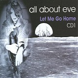 All About Eve - Let Me Go Home