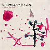 Boothby, David & Peninsula - We Pretend We Are Birds