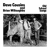 Cousins, Dave & Brian Willoughby - Old School Songs