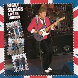 Skaggs, Ricky & Elvis Costello - Live In London