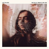 Lost In Kyiv - We'ew All Going To Be Fine