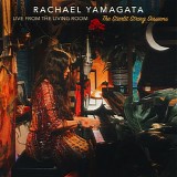 Yamagata, Rachael - Live From The Living Room: The Starlight String Sessions