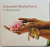 Debashish Bhattacharya - O Shakuntala!
