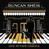 Sheik, Duncan - Live At The Café Carlyle