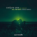 Conjure One feat. Hannah Ray - Kill The Fear (Farius Remix)