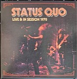Status Quo - Status Quo Live & In Session - 1970