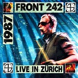 Front 242 - Live In Zurich 1987