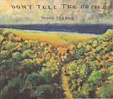 Mick Turner - Don't Tell The Driver
