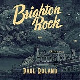 Roland, Paul - Brighton Rock