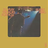 Albert King - I'll Play The Blues For You
