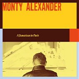 Monty Alexander - A Jamarican In Paris