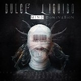 Dulce Liquido - Mind Domination