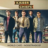 Kaiser Chiefs - World Café - Noise Trade