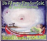 Frederick, Jeffrey (Jeffrey Frederick) & The Clamtones - Resurrection Of Spiders In The Moonlight