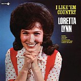 Lynn, Loretta (Loretta Lynn) - I Like 'Em Country