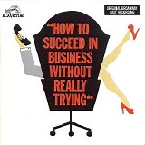 Loesser, Frank (Frank Loesser) - How To Succeed In Business Without Really Trying (Original Broadway Cast Recording)