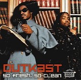 OutKast - So Fresh, So Clean