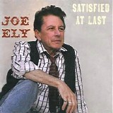 Ely, Joe (Joe Ely) - Satisfied At Last