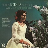 Lynn, Loretta (Loretta Lynn) - Here's Loretta Singing "Wings Upon Your Horns"