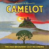 Lerner & Loewe - Camelot: The 2023 Broadway Cast Recording