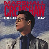Marshall Crenshaw - Field Day (40th Anniversary Expanded Edition)