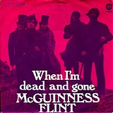 McGuinness Flint - When I'm Dead And Gone