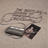 Marshall Crenshaw - The Bootleg Sounds of Marshall Crenshaw