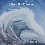 Reed, Alan - Grey Sky Thinking