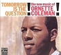 Ornette Coleman - Tomorrow is the Question (1959)