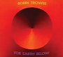 Trower, Robin - For Earth Below (1975)