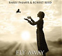Robert Reed - Fly Away (EP) (2025)