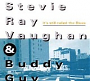 Buddy Guy & Stevie Ray Vaughan - It's Still Called The Blues (1994)